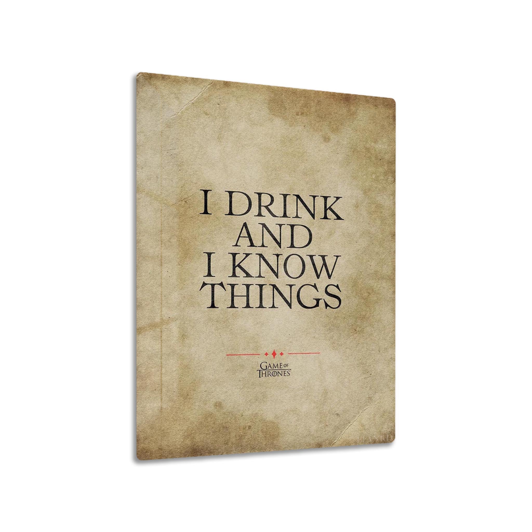 I Drink And I Know Things metal poster